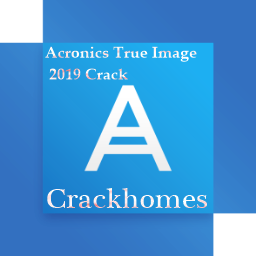 Acronis True Image 2019 Crack + Serial Key with Keygen [Latest]
